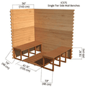 Single Tier Sidewall Benches| Indoor Cabin 5'x7' (Knotty Cedar)